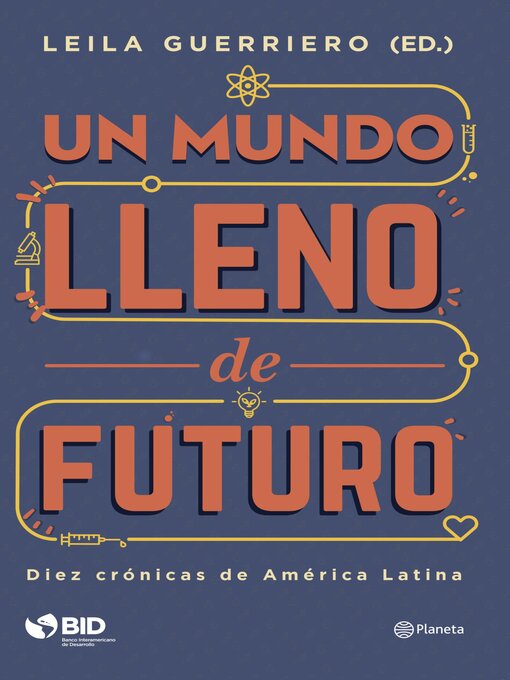 Title details for Un mundo lleno de futuro by Leila Guerriero - Available